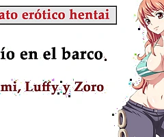 Spanish hentai story nami luffy together with zoro take a crack at a threesome on put emphasize boat